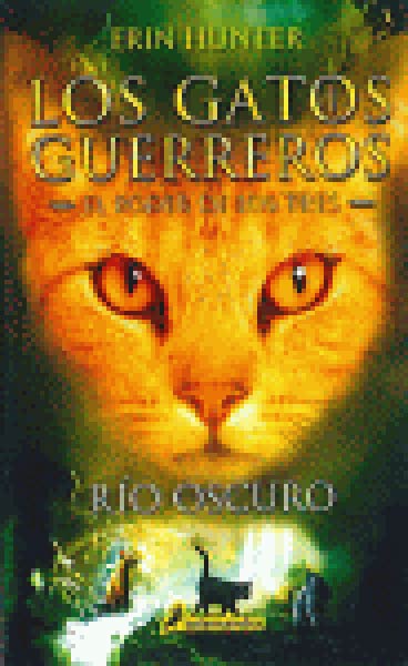 Rio oscuro. Los gatos guerreros - El poder de los tres II