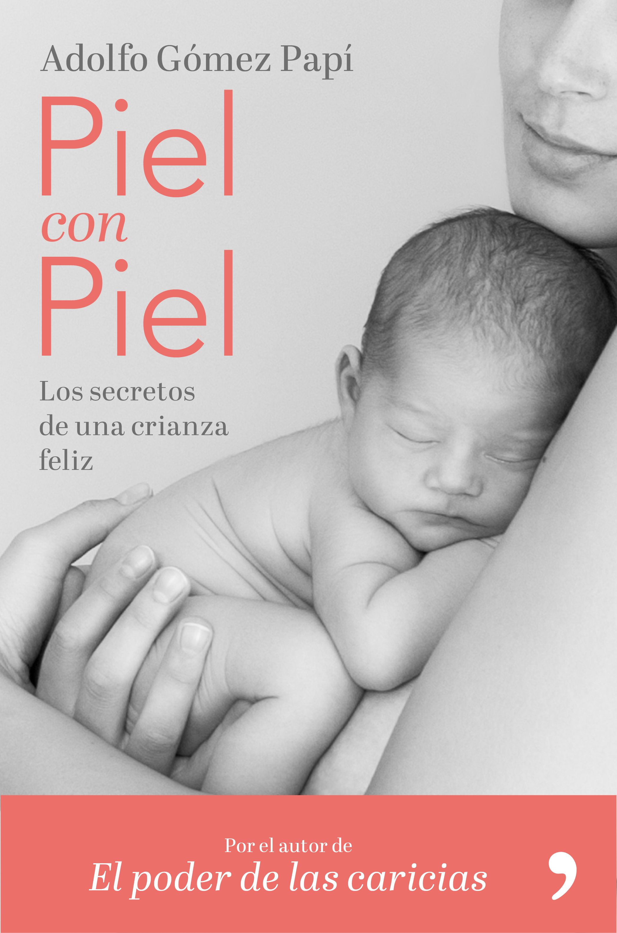 Piel con piel.Los secretos de una crianza feliz