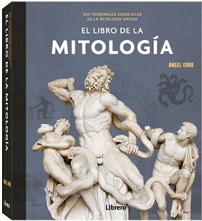 El libro de la mitología: 250 personajes esenciales de la mitología griega