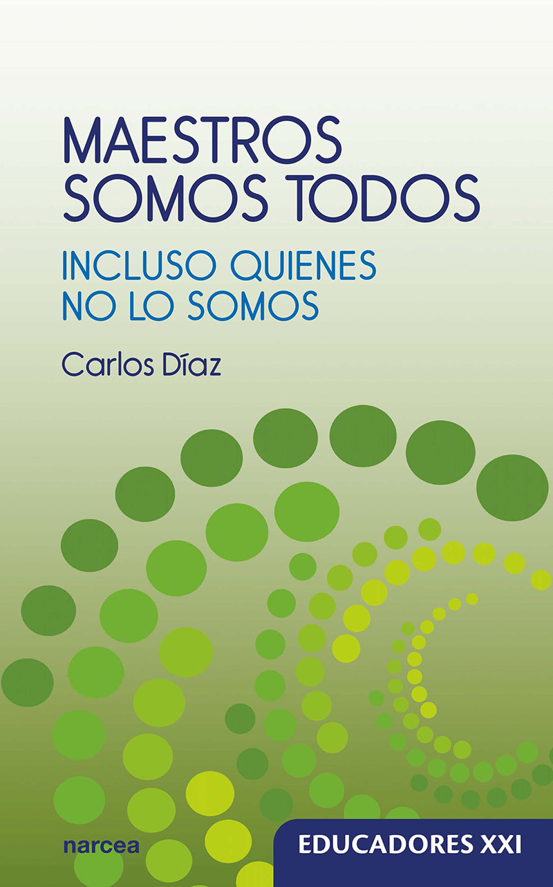 Maestros somos todos. Incluso quienes no lo somos