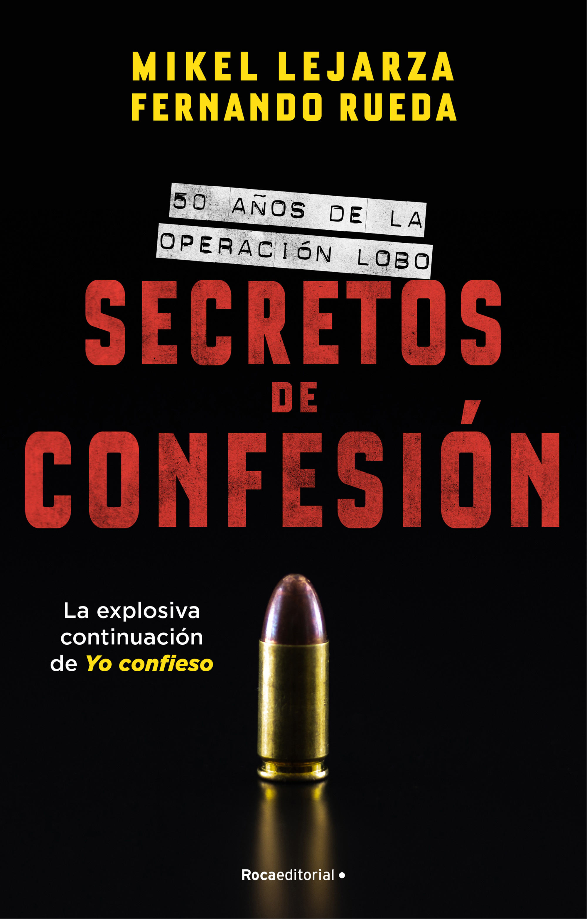 Secretos de confesión. 50 años de la operación Lobo