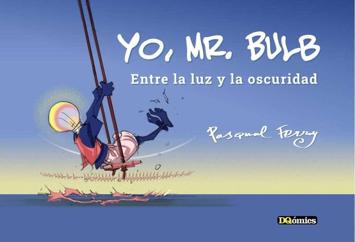 YO MR BULB ENTRE LA LUZ Y LA OSCURIDAD