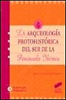 La arqueología protohistórica del sur de la Península Ibérica