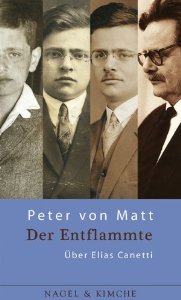 Der Entflammte. Über Elias Canetti