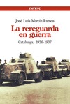 La rereguarda en guerra. Catalunya, 1936-1937