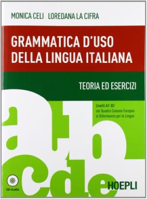 Grammatica d'uso della lingua italiana. Teoria ed esercizi + CD Audio (Livelli A1-B2)