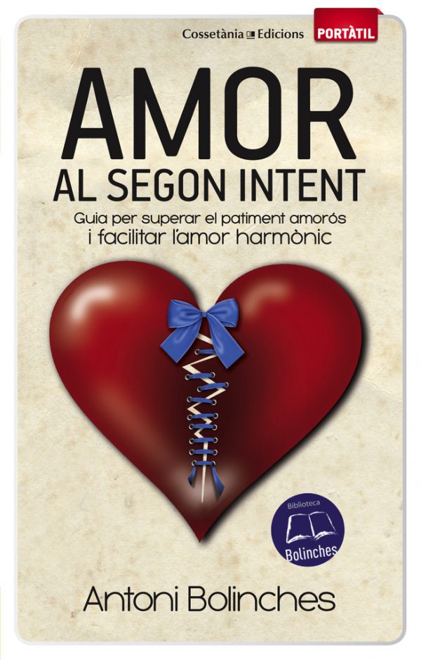 Amor al segon intent.Guia per superar el patiment amorós i facilitar l'amor harmònic