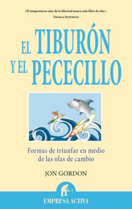 El tiburón y el pececillo. Formas de triunfar en medio de las olas de cambio