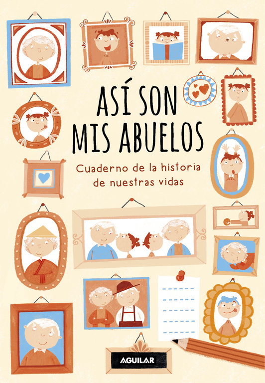 Así son mis abuelos. Cuaderno de la historia de nuestras vidas