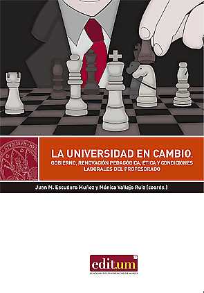 La Universidad en Cambio. Gobierno, renovación pedagógica, ética y condiciones laborales del profesorado.