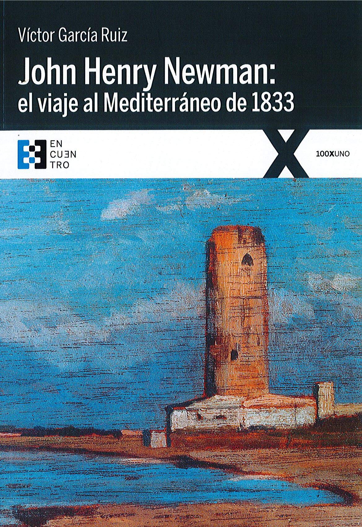 John Henry Newman: el viaje al Mediterráneo de 1833