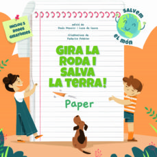 GIRA LA RODA I SALVA LA TERRA! PAPER