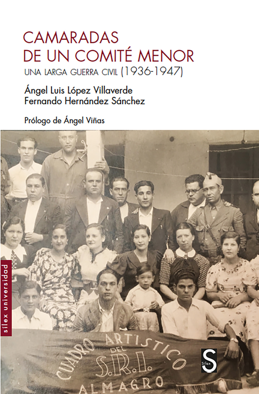 Camaradas de un comité menor. Una larga guerra civil (1936-1947)