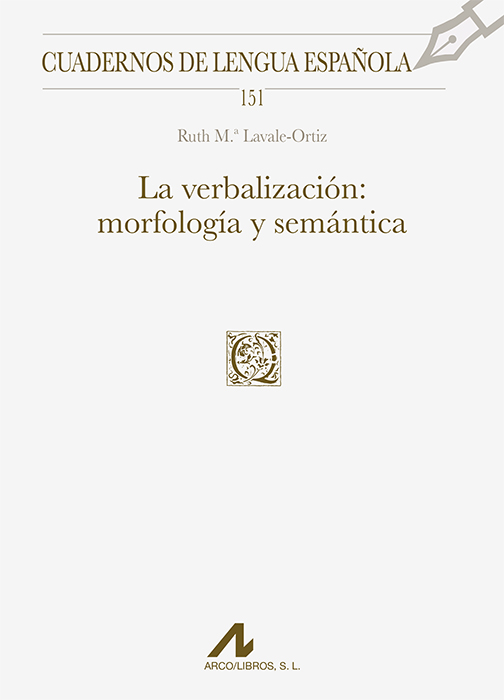 La verbalización: morfología y semántica (151)