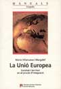 La Unió Europea. Societat i territori en el procés d'integració