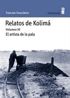 Relatos de Kolimá III: El artista de la pala