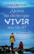 ¿Quién ha dicho que vivir sea fácil?