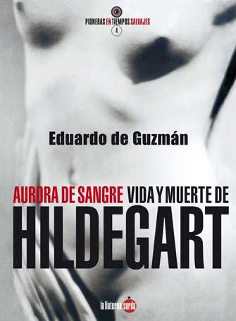 Aurora de sangre. Vida y muerte de Hildegart