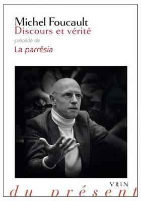 Discours et vérité/ La parrêsia