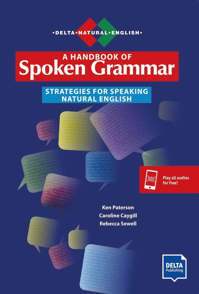 A Handbook of Spoken Grammar Strategies for Speaking Natural English