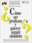 ¿Cómo ser profesor/a y querer seguir siéndolo?