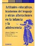 Actitudes educativas, trastornos del lenguaje y otras alteraciones en