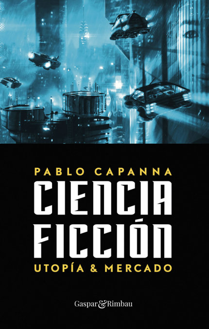 CIENCIA FICCION UTOPIA Y MERCADO