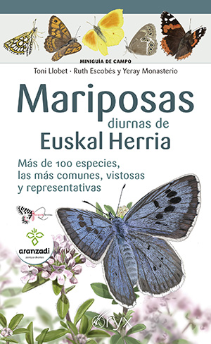 Mariposas diurnas de Euskal Herria. Más de 100 especies, las más comunes, vistosas y representativas