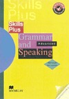 Skills Plus Grammar and Speaking, advanced (con cassette)