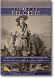 Breve historia de la conquista del Oeste. Pistoleros y forajidos