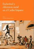 Esclavitud y diferencia racial en el Caribe hispano