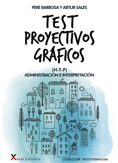 Test proyectivos gráficos (H-T-P). Administración e interpretación