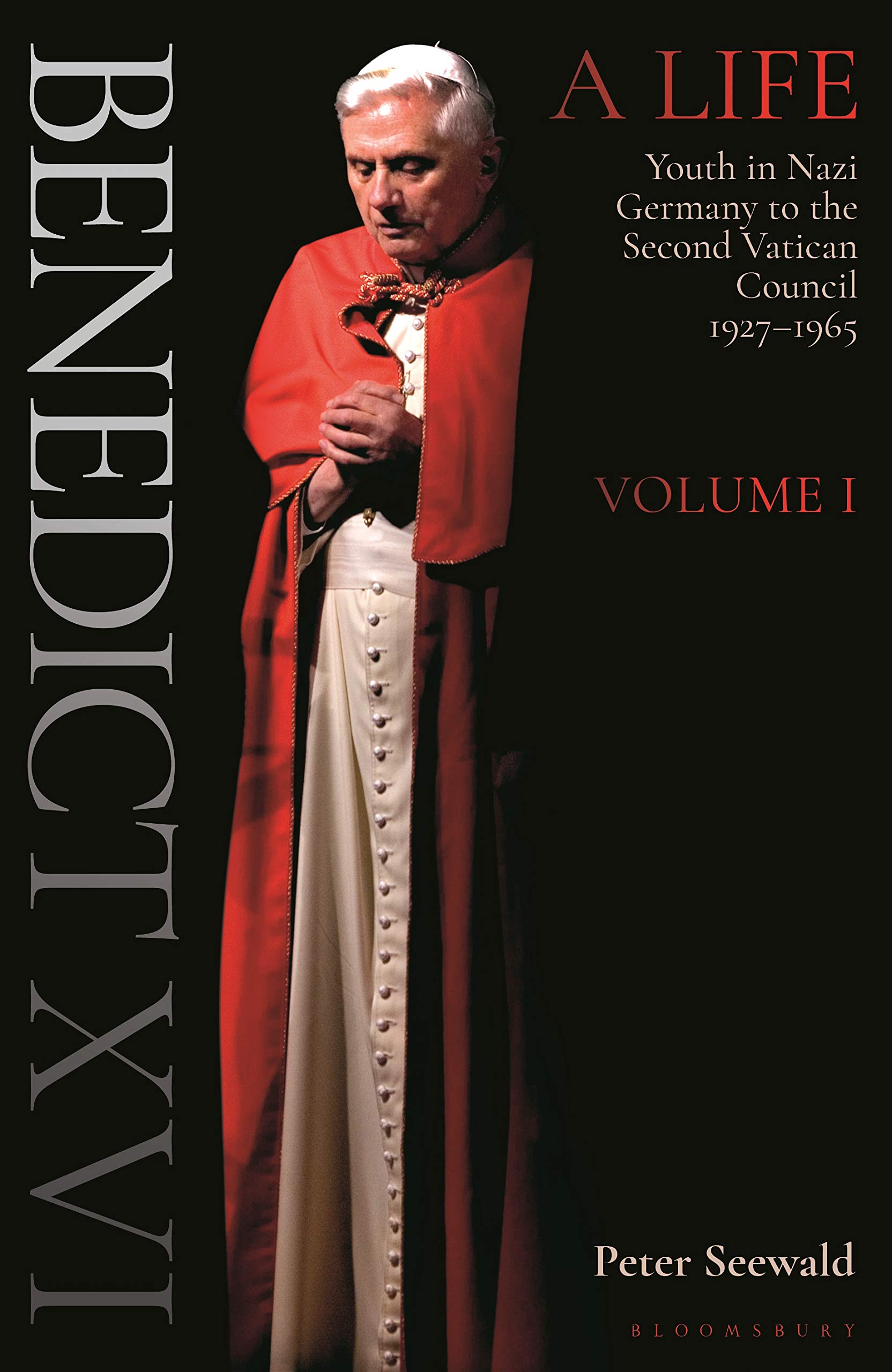 Benedict XVI: A Life: Volume One: Youth in Nazi Germany to the Second Vatican Council 19271965