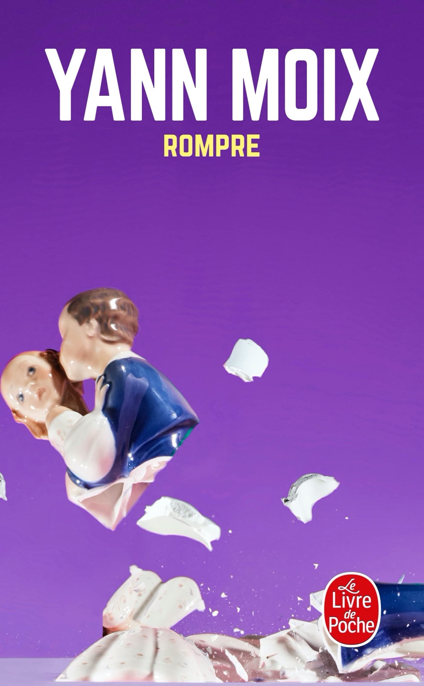 Rompre (Le Livre de Poche)