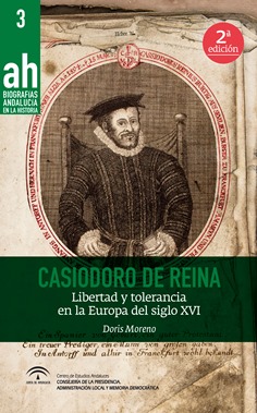 Casiodoro de Reina: libertad y tolerancia en la Europa del siglo XVI (2ª edición)