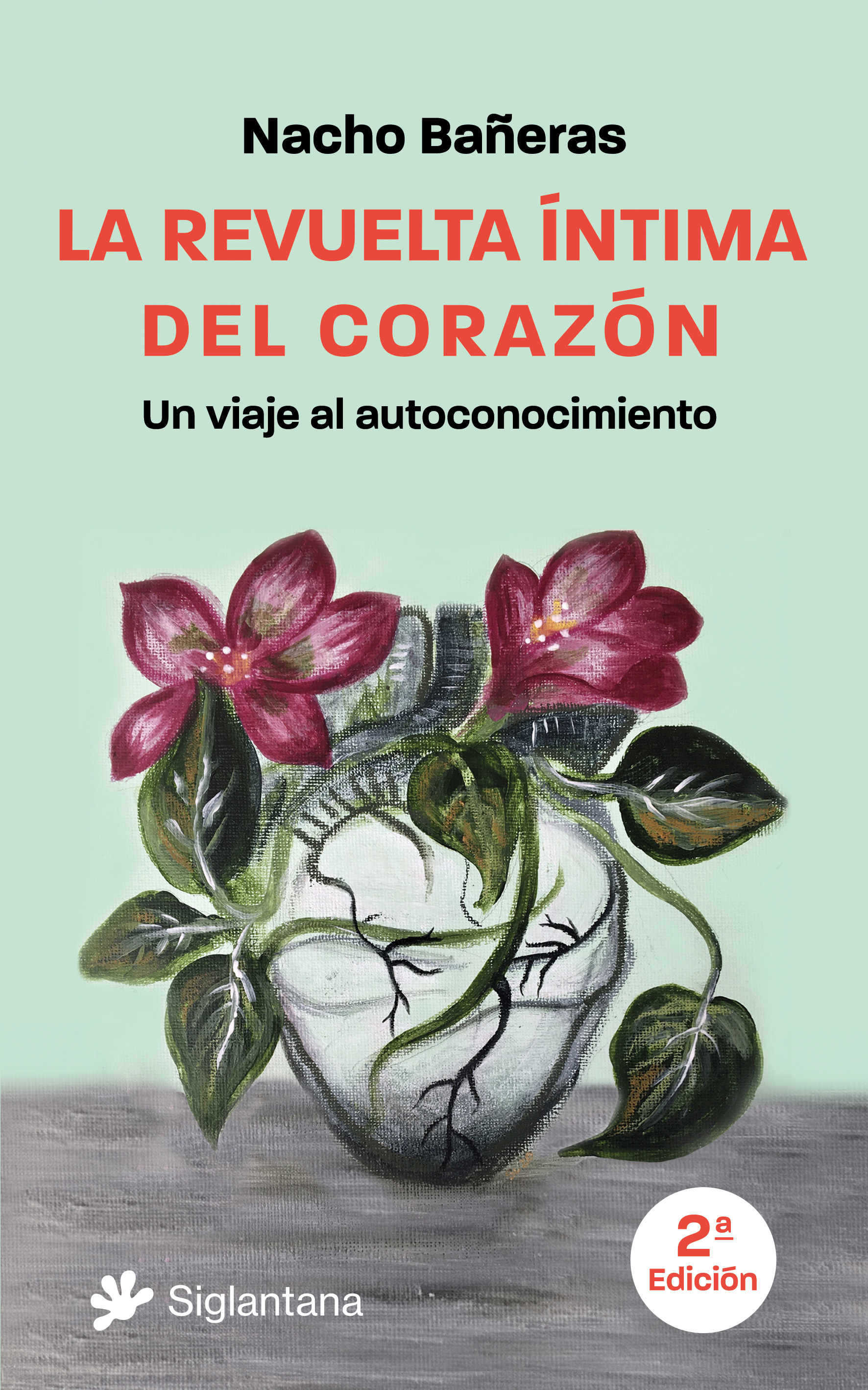 La revuelta íntima del corazón: un viaje al autoconocimiento (Nueva edición)