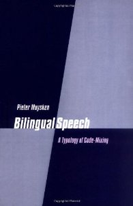 Bilingual Speech.A typology of code-mixing