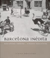 Barcelona inèdita.Barcelona inédita.Unseen Barcelona