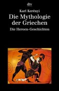 Die Mythologie der Griechen Band 2