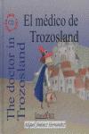 El médico de Trozosland/ The doctor in Trozosland (libro + Audio CD/CD-ROM)