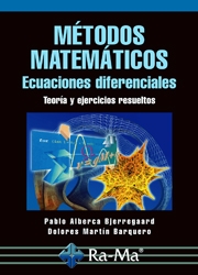 Métodos matemáticos. Ecuaciones diferenciales. Teoría y ejercicios resueltos