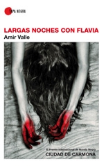 Largas noches con Flavia (III Premio Internacional de Novela Negra Ciudad de Carmona)