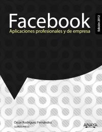 Facebook. Aplicaciones profesionales y de empresa.2012