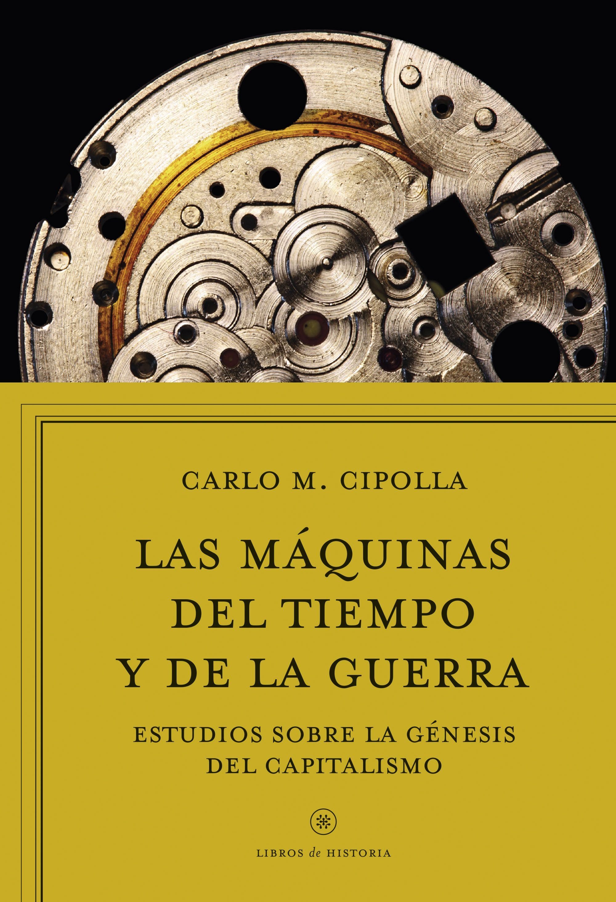 Las máquinas del tiempo. Estudios sogre la génesis del capitalismo