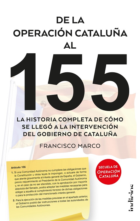 De la Operación Cataluña al 155. La historia completa de cómo se llegó a la intervención del Gobierno de Cataluña