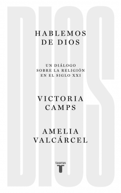 Hablemos de Dios: un diálogo sobre la religión el siglo XXI (Nueva edición ampliada)