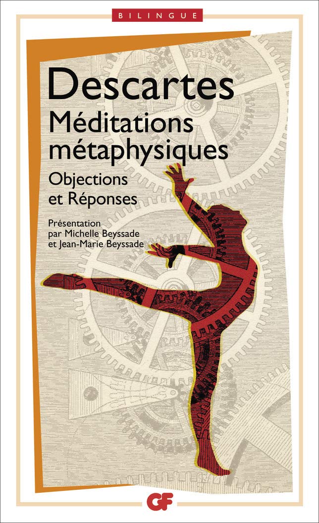 Meditations metaphysiques: Objections et Réponses