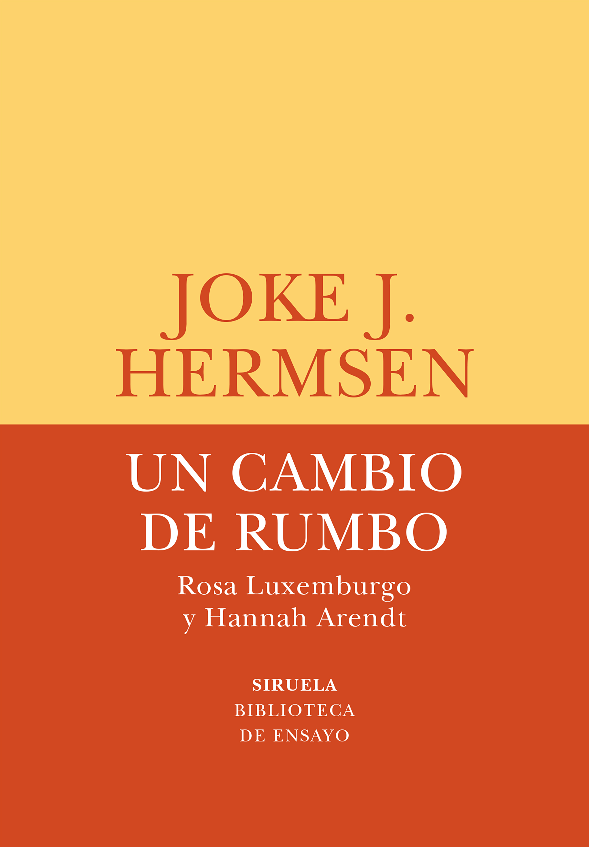 Un cambio de rumbo: Rosa Luxemburgo y Hannah Arendt