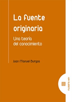 La fuente originaria: una teoría del conocimiento