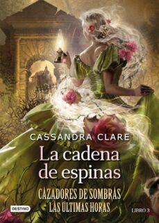 La cadena de espinas (Cazadores de sombras. Las últimas horas)